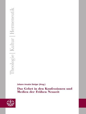 cover image of Das Gebet in den Konfessionen und Medien der Frühen Neuzeit